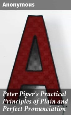 peter piper's practical principles of plain and perfect pronunciation (ebook)-4057664654625