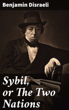 sybil, or the two nations (ebook)-benjamin disraeli-4064066441425