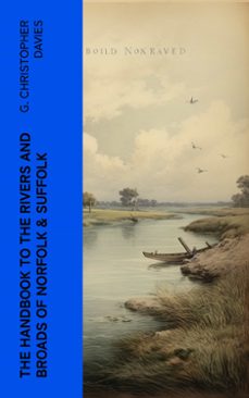 the handbook to the rivers and broads of norfolk &amp; suffolk (ebook)-g. christopher davies-4066339561625