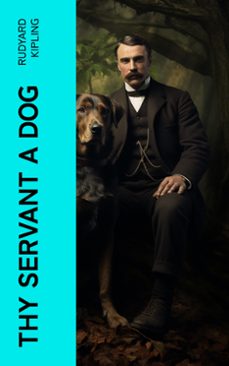 thy servant a dog (ebook)-rudyard kipling-4066339570825