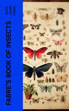 fabre's book of insects (ebook)-jean-henri fabre-4066339571525