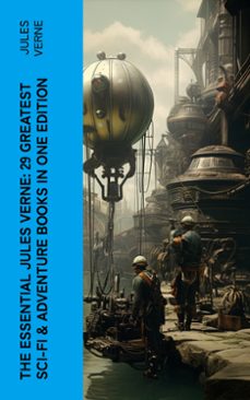 the essential jules verne: 29 greatest sci-fi &amp; adventure books in one edition (ebook)-jules verne-4066339579125