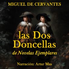 las dos doncellas (audiolibro)-miguel de cervantes-4070169847125