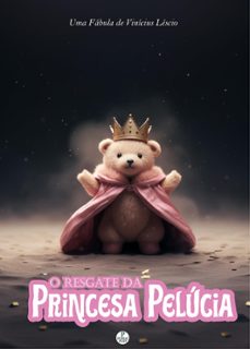 o resgate da princesa pelúcia (ebook)-vinícius léscio-4099995101225