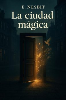 la ciudad magica (ebook)-e. nesbit-7502319078525
