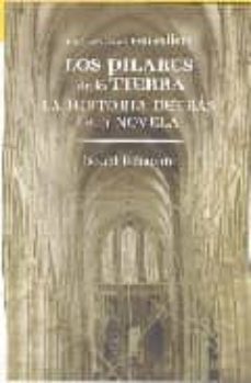 los pilares de la tierra: la historia detras de la novela-isabel belmonte lopez-9788401379727