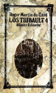 el verano de 1914 (primera parte) (los thibault; t.4)-roger martin du gard-9788420615622