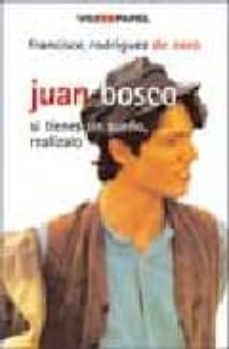 juan bosco: si tienes un sueño, realizalo-9788496471221