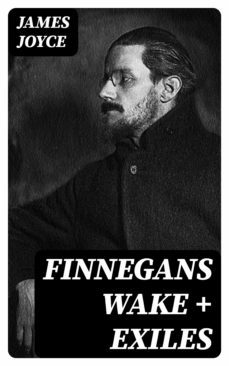 finnegans wake + exiles (ebook)-james joyce-8596547008125