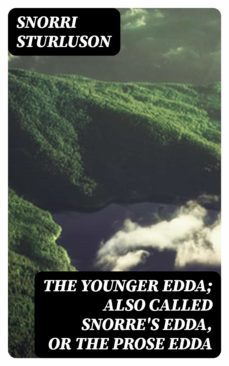 the younger edda; also called snorre's edda, or the prose edda (ebook)-snorri sturluson-8596547027225