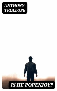 is he popenjoy? (ebook)-anthony trollope-8596547230625