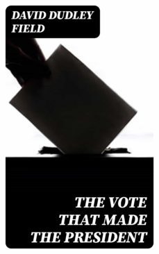 the vote that made the president (ebook)-8596547357025