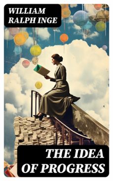 the idea of progress (ebook)-william ralph inge-8596547719625