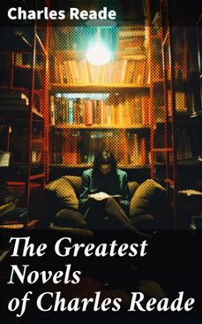 the greatest novels of charles reade (ebook)-charles reade-8596547778325