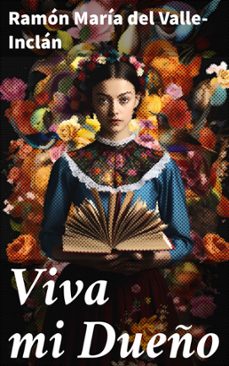 viva mi dueño (ebook)-ramon maria del valle inclan-8596547828525