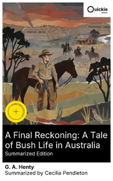 a final reckoning: a tale of bush life in australia (summarized edition) (ebook)-g. a. henty-8596547882725