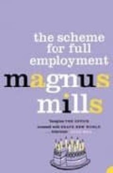 the scheme for full employment-magnus mills-9780007151325