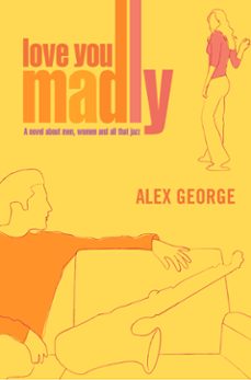 love you madly (ebook)-alex george-9780007387625