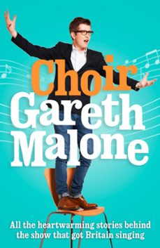 choir: gareth malone (ebook)-gareth malone-9780007488025