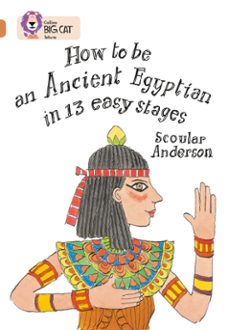 how to be an ancient egyptian (ebook)-scoular anderson-9780008429225