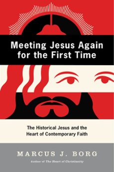 meeting jesus again for the first time (ebook)-marcus j. borg-9780061747625