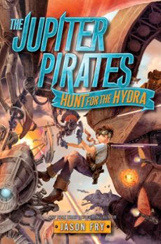 the jupiter pirates: hunt for the hydra (ebook)-jason fry-9780062230225