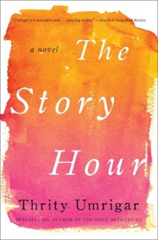 the story hour (ebook)-thrity umrigar-9780062259325