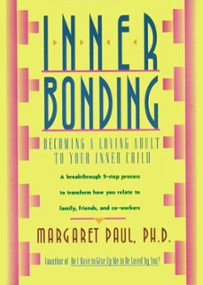inner bonding (ebook)-margaret paul-9780062260925