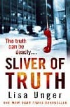 sliver of truth-lisa unger-9780099522225