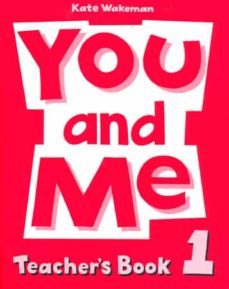 you and me: level 1: teacher s book 1-9780194360425