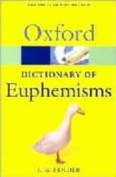 a dictionary of euphemisms: how not to say what you mean-r.w. holder-9780198607625
