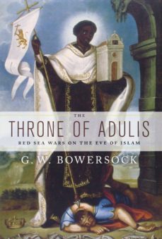 the throne of adulis: red sea wars on the eve of islam-9780199739325