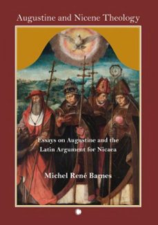 augustine and nicene theology (ebook)-rene barnes-9780227179925