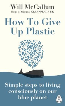 how to give up plastic (ebook)-will mccallum-9780241363225
