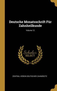 deutsche monatsschrift fur zahnheilkunde; volume 12-9780270585025