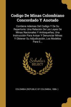 codigo de minas colombiano concordado y anotado-9780274250325