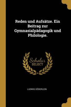 reden und aufsatze. ein beitrag zur gymnasialpadagogik und philologie.-9780274277025