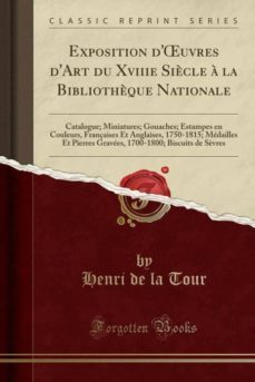 exposition duvres dart du xviiie siècle a la bibliothèque nationale-9780282898625