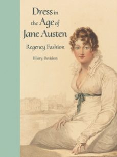 dress in the age of jane austen-hilary davidson-9780300218725