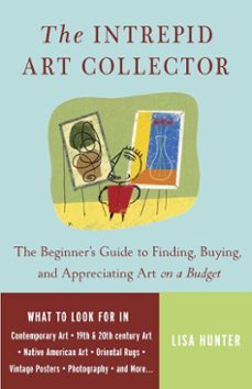 the intrepid art collector (ebook)-lisa hunter-9780307496225