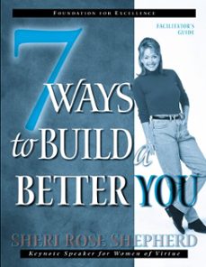 7 ways to build a better you (ebook)-sheri rose shepherd-9780307565525