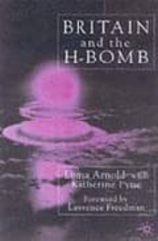 britain and the h-bomb-lorna arnold-katherine pyne-9780333947425