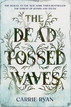 the dead-tossed waves (ebook)-carrie ryan-9780375895425