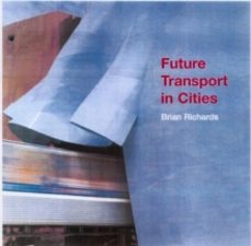 future transport in cities-brian richards-9780415261425