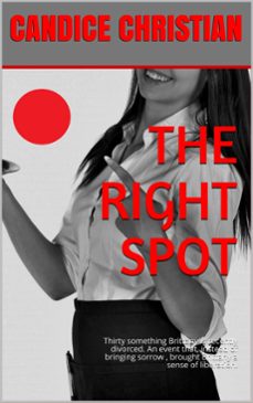 the right spot-candice christian-9780463542125
