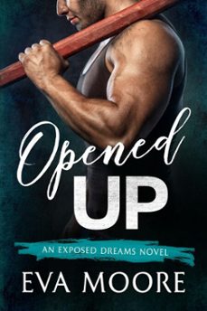 opened up (ebook)-eva moore-9780463778425