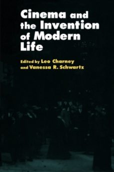 cinema and the invention of modern life-leo charney-9780520201125