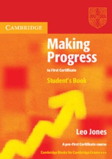 making progress to first certificate: student s book-9780521537025