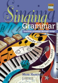 singing grammar: teaching grammar through songs-9780521625425