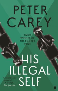 his illegal self (ebook)-peter carey-9780571267125